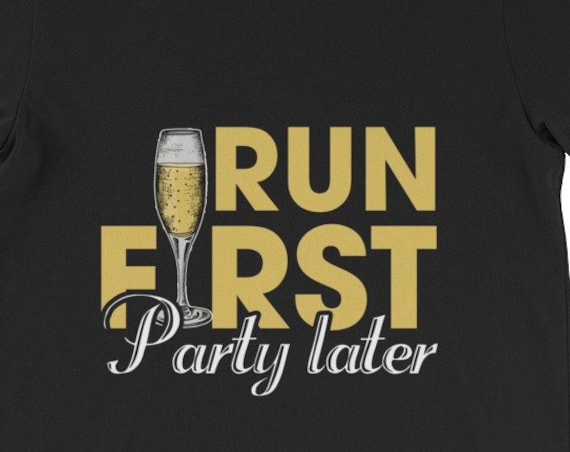 Running Shirt Women's | Funny Workout Shirt | Run First, Party Later Statement Tee