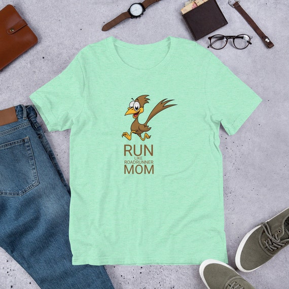 Running Shirt Women's | Funny Workout Shirt | Run Like A Roadrunner Mom Statement Tee