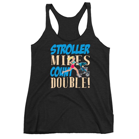 Running Tank Women's | Funny Workout Tank | Stroller Miles Count Double Statement Tank for Mom