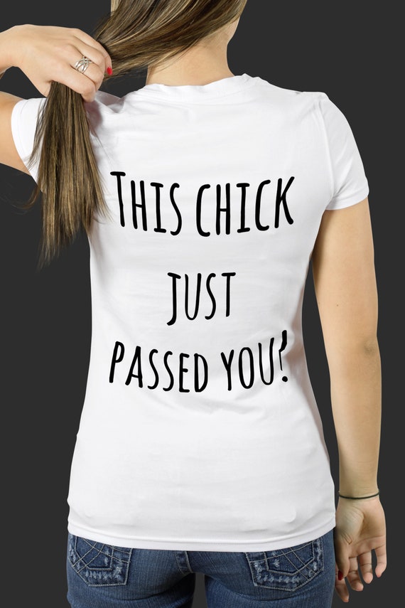 Passed By A Girl! Dark Font on Light Shirt