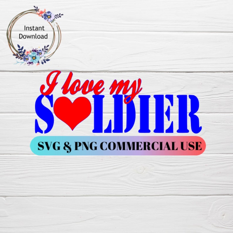 Free Free 215 Love My Soldier Svg SVG PNG EPS DXF File