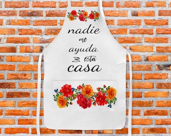 Mother's Day Gift, Nadie me ayuda en esta casa mandil, Personalized Apron, Grandmother Gift, Grandmas Kitchen Apron, Customize Apron