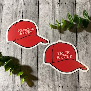 In a Cult Donald Trump/republicans die cut water resistant sticker
