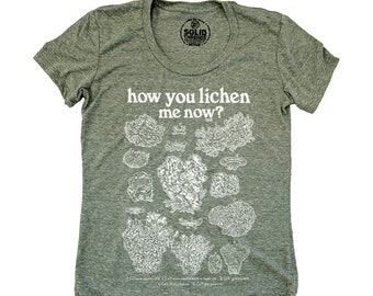 Women's How You Lichen Me Now Vintage Inspired T-shirt, Retro Fungi Tee, Funny Nature Shirt, Cool Graphic Women's Shirt, Science Teacher Tee