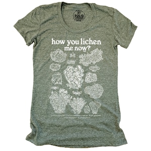 Women's How You Lichen Me Now Vintage Inspired T-shirt, Retro Fungi Tee, Funny Nature Shirt, Cool Graphic Women's Shirt, Science Teacher Tee