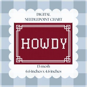 Könnte beinhalten: Digitales Nadelspitzenmuster mit burgunderrotem Hintergrund und weißem Text "HOWDY". Das Muster ist 16,8 cm x 11,7 cm groß und hat eine Maschenweite von 13. Das Design ist mit einem weißen Rahmen eingefasst.