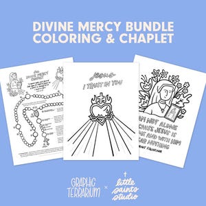 Puede incluir: Un conjunto de tres páginas para colorear en blanco y negro y un rosario, con el texto "DIVINE MERCY BUNDLE COLORING & CHAPLET". Las páginas presentan ilustraciones religiosas y el texto "Jesus I Trust in You". Los logotipos de Graphic Terrarium y Little Saints Studio son visibles.