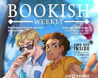 Può includere: Una copertina di rivista con il titolo "BOOKISH WEEKLY" che presenta due uomini in un ambiente tropicale. Gli uomini tengono coni gelato e ghiaccioli. La copertina include anche testo su "Le destinazioni di vacanza preferite di Pez Okonjo", "Dentro la Casa Bianca: Consigli di interior design con la First Daughter", "Scopri l'interno", "Il primo principe che fa la storia: Da Cakegate al dating", "Quali sono le probabilità? I 5 consigli di Nora per un successo statisticamente provato", e "Principessa Polvere a Filantropa: Controlla a cosa sta lavorando la Principessa Bea!"