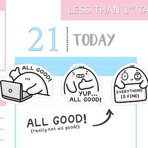 S_547 | All Good! (not really) Planner Stickers,  Emotion Stickers, Emoti Stickers, Tracker Stickers, Kawaii Stickers, Cute Stickers