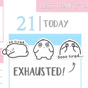 S_233 | So Tired Stickers,  Decorative Stickers, Tracker Stickers, Kawaii Stickers, Cute Stickers, Squidge Stickers