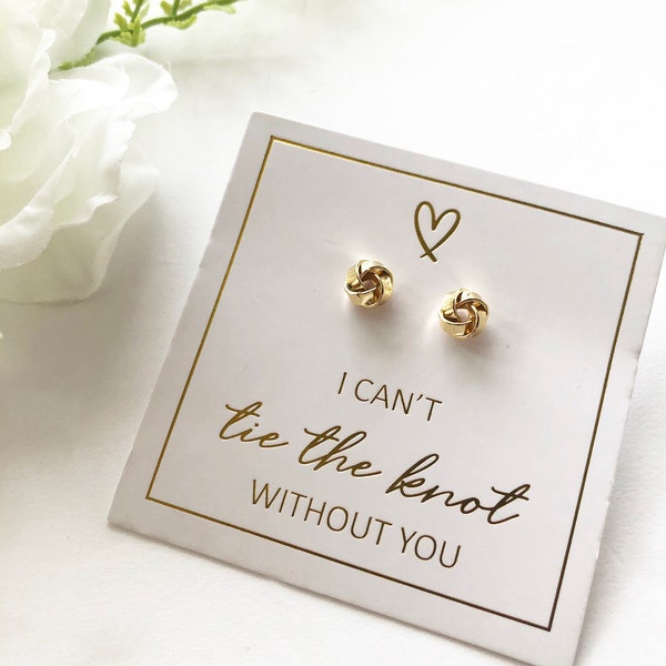 24k Gold plated Knot Earrings, I can't tie the know without you, bridesmaid gift, knot earring studs, bridesmaid proposal, birthday gift