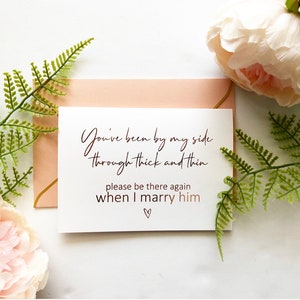 Real Foil You've been by my side through thick and thin please be there when i marry him bridesmaid proposal funny wedding party cards