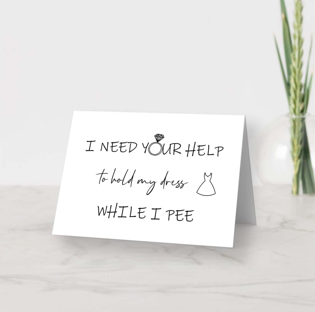 I need you to hold my dress while I pee funny bridesmaid proposal card,  bridal party proposal card, funny will you be my bridesmaid card