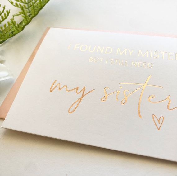 Hochzeitskarte 'Ich Hab Meinen Mann Gefunden, Aber Meine Schwester Brauch Ich Trotzdem!' - 'Willst Du Meine Trauzeugin Sein?' - Personalisierbar