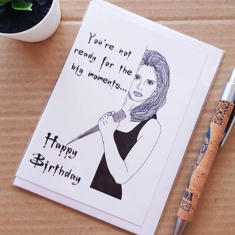 Buffy Birthday Card Buffy the Vampire Slayer Quote Card - Etsy