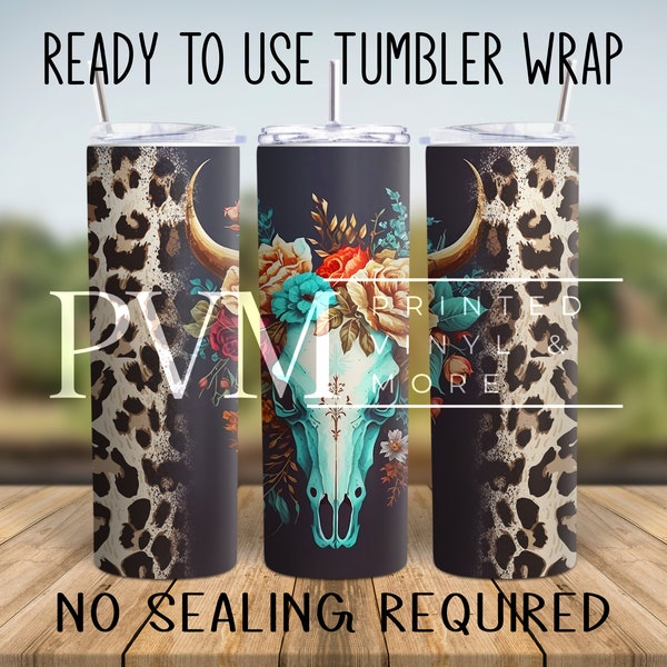 Tumbler Wrap- Cow Skull Tumbler - Ready to Use - 20oz-30oz  Skinny - Tapered - Adhesive 651 - Permanent Vinyl - Sublimation - Western - #328