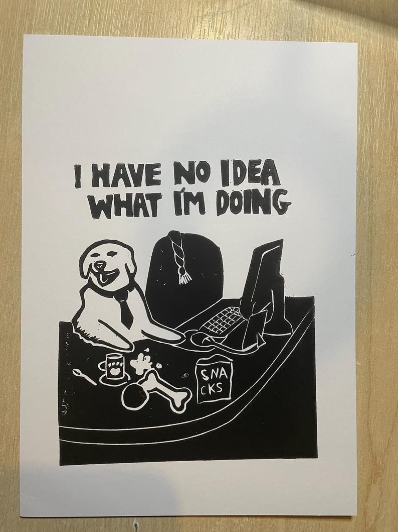 I Have No Idea What I’m Doing - Dog Meme Lino Print - Etsy UK