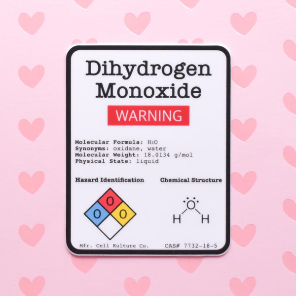 Dihydrogen Monoxide (water, H2O) warning label, vinyl science sticker, chemistry, biology, geekery, science joke, chemical name