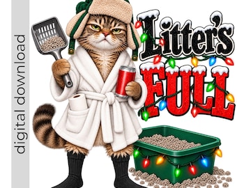 Funny Cat Christmas PNG, Litters Full Cat Digital Download, Sarcastic Christmas Cat Design, Funny Cat Lover Sublimation File