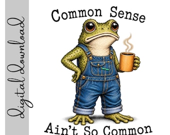 Common Sense Ain't So Common Frog PNG Digital Download | Funny Frog Sublimation Design | Vintage Frog Clipart | 300 DPI Transparent PNG