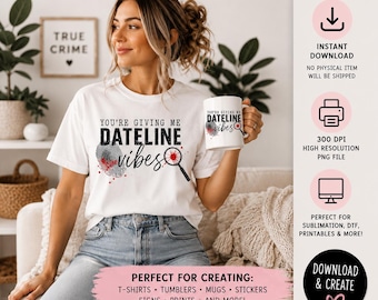 You’re Giving Me Dateline Vibes PNG, True Crime PNG, Crime Junkie Shirt Design, Sublimation PNG, Funny True Crime Digital Download