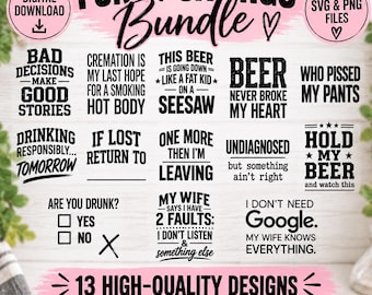 Funny Sayings Bundle SVG PNG, 13 Funny Quote Designs, Sarcastic Humor Digital Download, Drinking Beer SVG, Sublimation Shirt Files