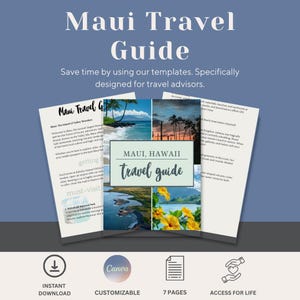May include: A travel guide for Maui, Hawaii, featuring a cover with scenic photos and the title "Maui Travel Guide." The guide includes text and is designed for travel advisors. The image also includes icons for instant download, customization, 7 pages, and access for life.
