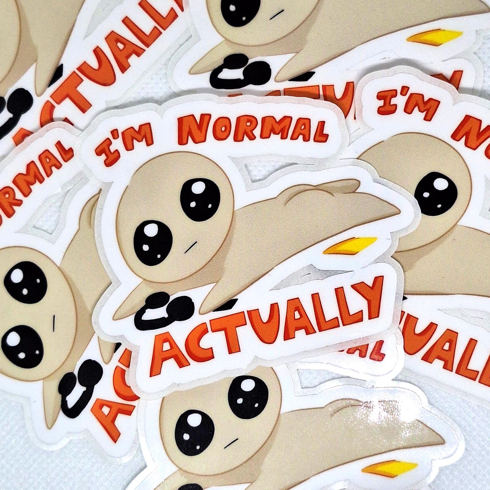 I'm Normal Actually Sticker - Etsy