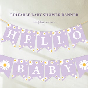 May include: Purple and white baby shower banner with the text "Hello Baby" in white letters. The banner is decorated with small white daisies with yellow centers.
