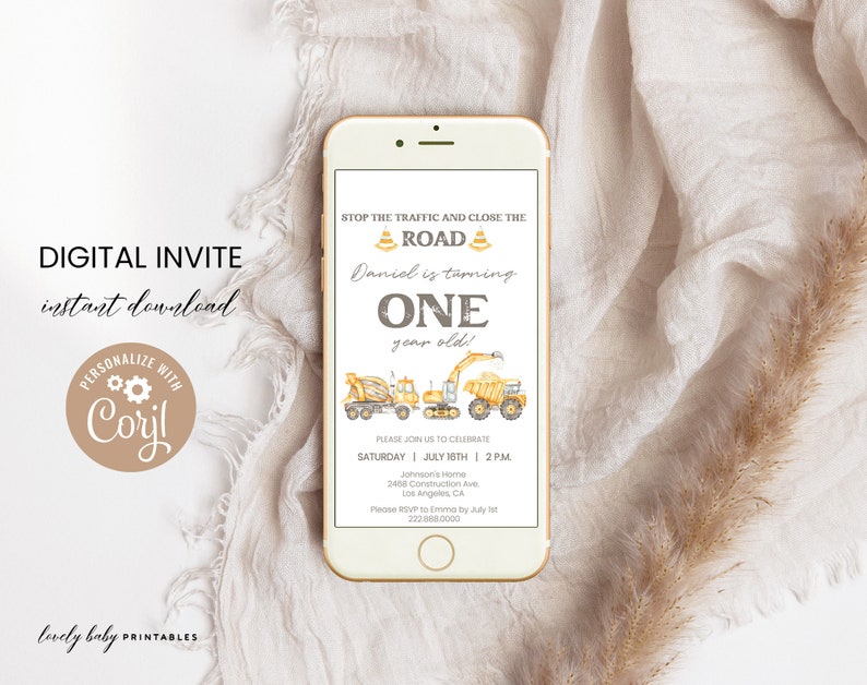 May include: A digital invitation on a smartphone screen. The invitation features construction vehicles, the text "STOP THE TRAFFIC AND CLOSE THE ROAD", and "Daniel is turning ONE year old!" The invitation is for a birthday party.