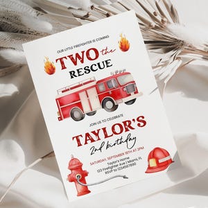 May include: Red and white fire truck birthday invitation with the text "Our little firefighter is coming Two the Rescue" and "Taylor's 2nd birthday". The invitation includes a red fire hydrant and a red firefighter helmet.