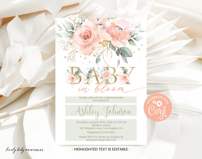 May include: A baby shower invitation featuring a floral design. The invitation has pink and gold flowers with the text "Baby in Bloom" and "Ashley Johnson". The invitation also includes the date, time, and location of the shower.
