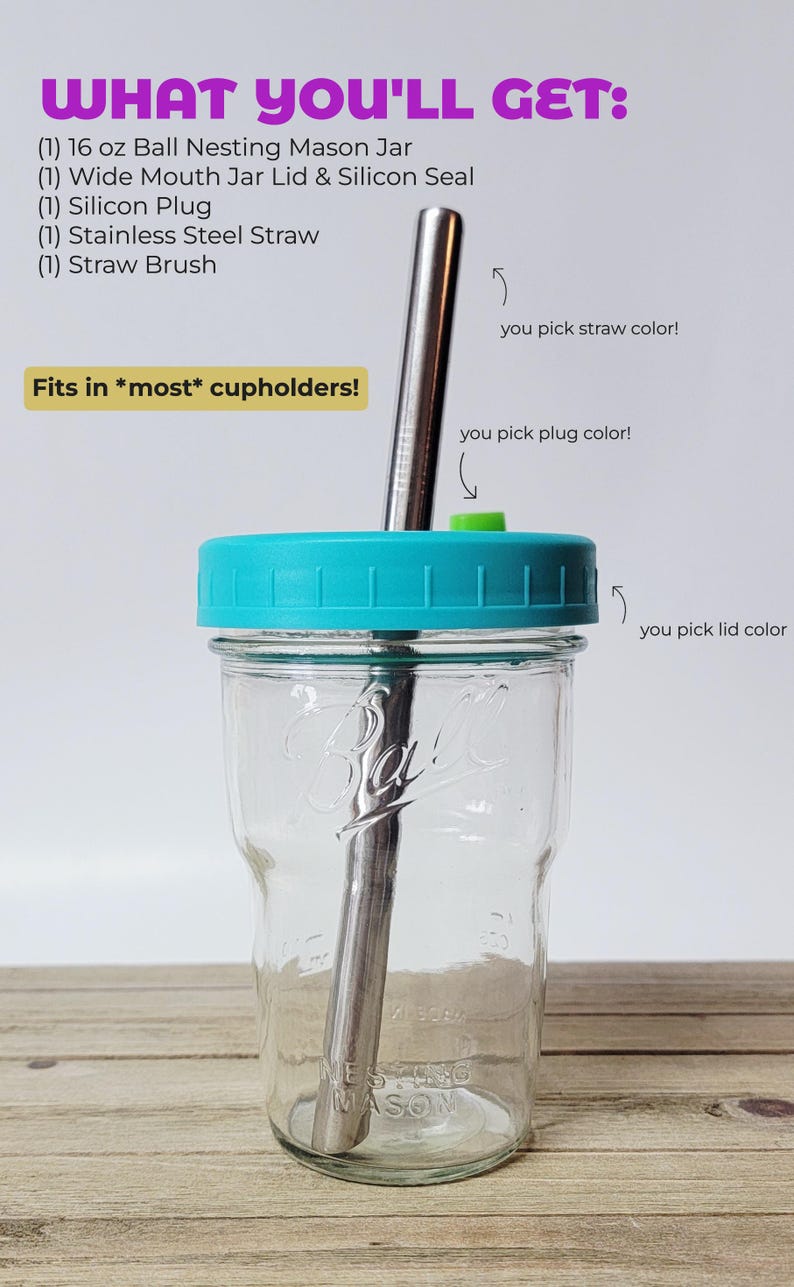May include: A clear 16 oz Ball nesting mason jar with a teal lid, stainless steel straw, and green plug. The text reads "WHAT YOU'LL GET:" and lists the included items. The text also says "Fits in *most* cupholders!"
