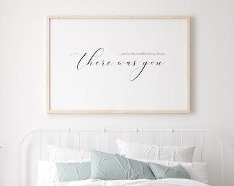 And in the middle of my chaos there was you | Quote Print | Romantic Wall Art | Bedroom Gallery Wall Decor | Landscape Poster | UNFRAMED