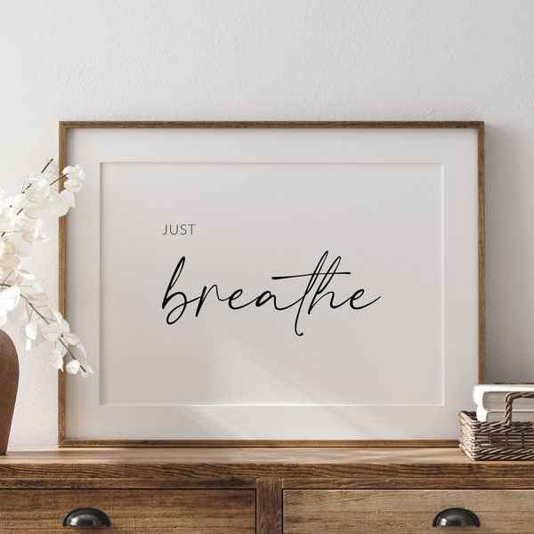 Just Breathe | Landscape Print | Over Bed Wall Art | Bathroom Poster | Living Room & Kitchen Decor | Home Office Accessory | UNFRAMED