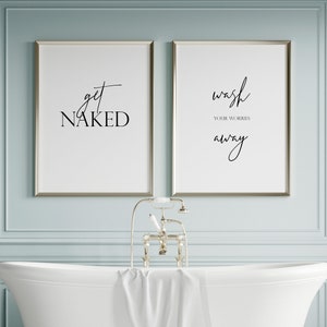 Get Naked & Wash Your Worries Away | Set of 2 Prints | Bathroom Decor | Gallery Wall Art | Typography Posters | UNFRAMED