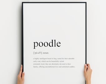 Poodle Definition Print | Gift for Dog Lover | Wall Art | Home Décor | Typography Poster | UNFRAMED