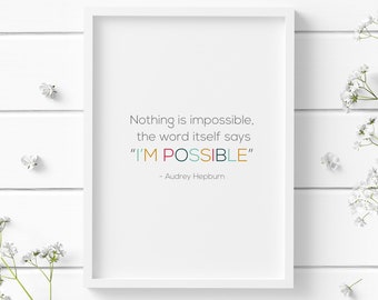 Rien n’est impossible Imprimer | Citation d'Audrey Hepburn | Art mural inspirant | Affiche motivationnelle | SANS CADRE