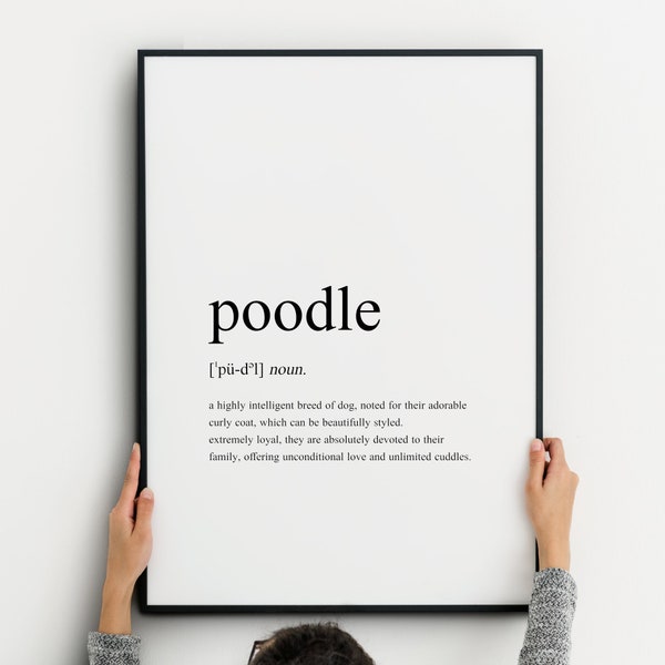 Poodle Definition Print | Gift for Dog Lover | Wall Art | Home Décor | Typography Poster | UNFRAMED