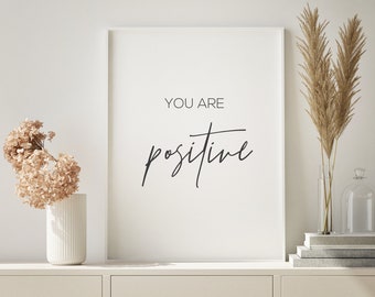 Lámina «Eres positivo» / Frase afirmativa / Arte mural inspirador / Decoración motivacional / Póster tipográfico / SIN MARCO