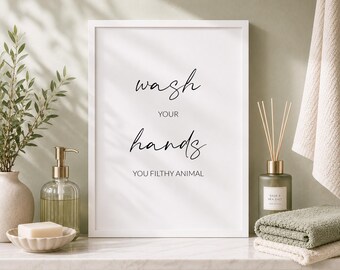 Wash Your Hands You Filthy Animal Print | Fun Bathroom Wall Art | UNFRAMED