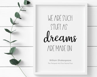 We Are Such Stuff As Dreams Are Made On | Quote Print | The Tempest Act 4 Scene 4 | Shakespeare Wall Art | Inspirational Decor | UNFRAMED