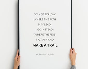 Folge nicht, wohin der Weg führen kann Druck | Ralph Waldo Emerson Gedicht | Inspirierende Wandkunst | Literarisches Typographie-Poster | Ohne Rahmen