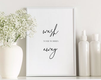 Lámina decorativa "Lava tus preocupaciones" / Arte para la pared del baño / Decoración minimalista y relajante / SIN MARCO