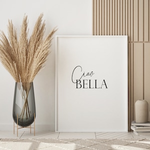 Stampa Ciao Bella / Citazione italiana / Ciao Bella / Arte murale in bianco e nero / Decorazione moderna per la stanza / Poster tipografico / SENZA CORNICE