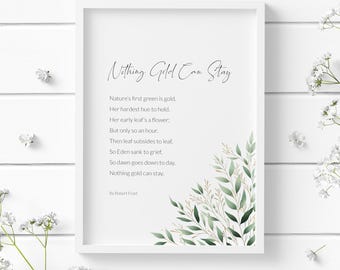 Nothing Gold Can Stay Print | Inspirational Poetry | Literary Wall Art | Typography Poster | UNFRAMED