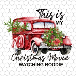 This Is my Christmas movie watching hoodie