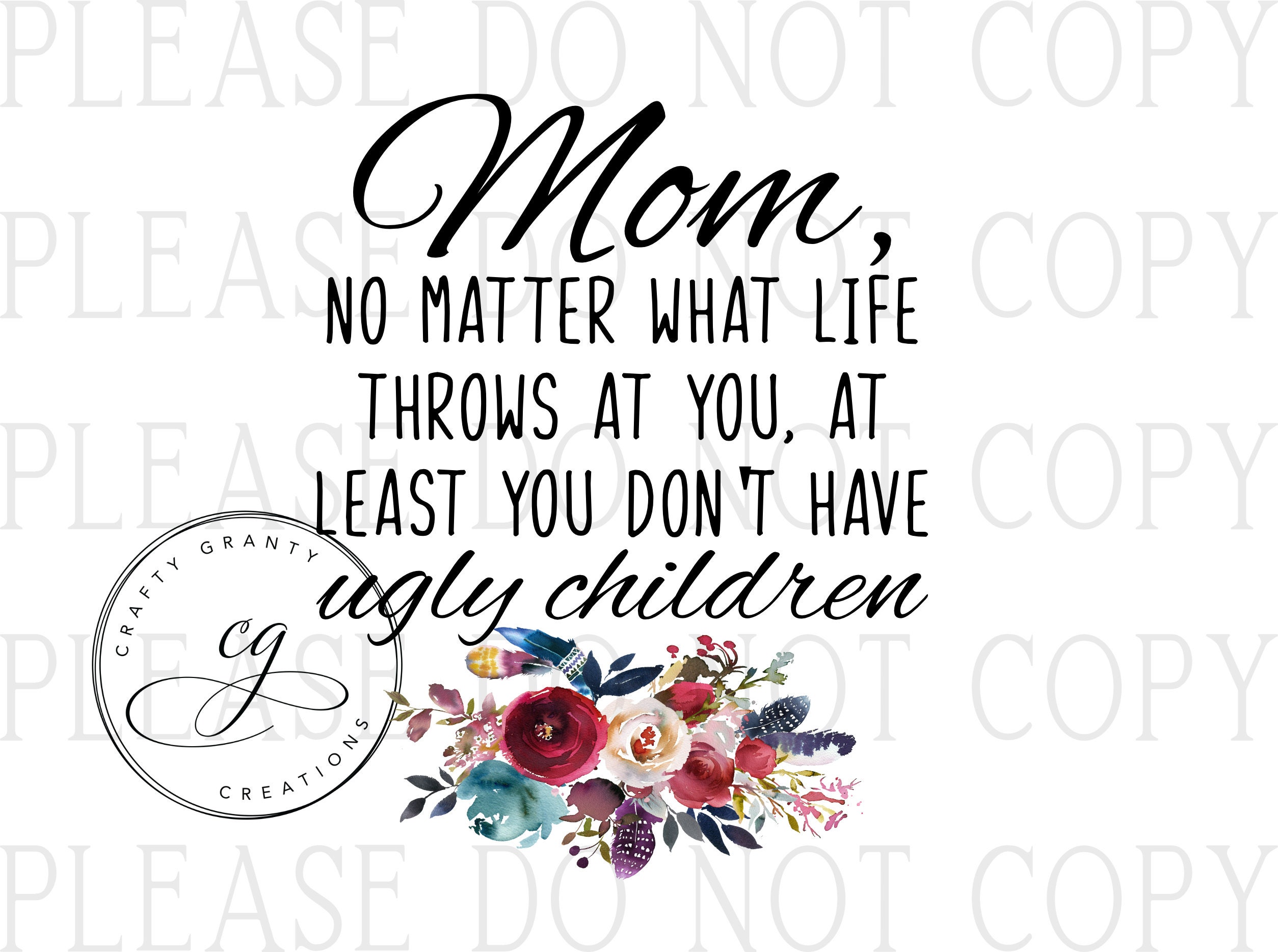 Whatever life throws at you at least you do not have ugly Etsy