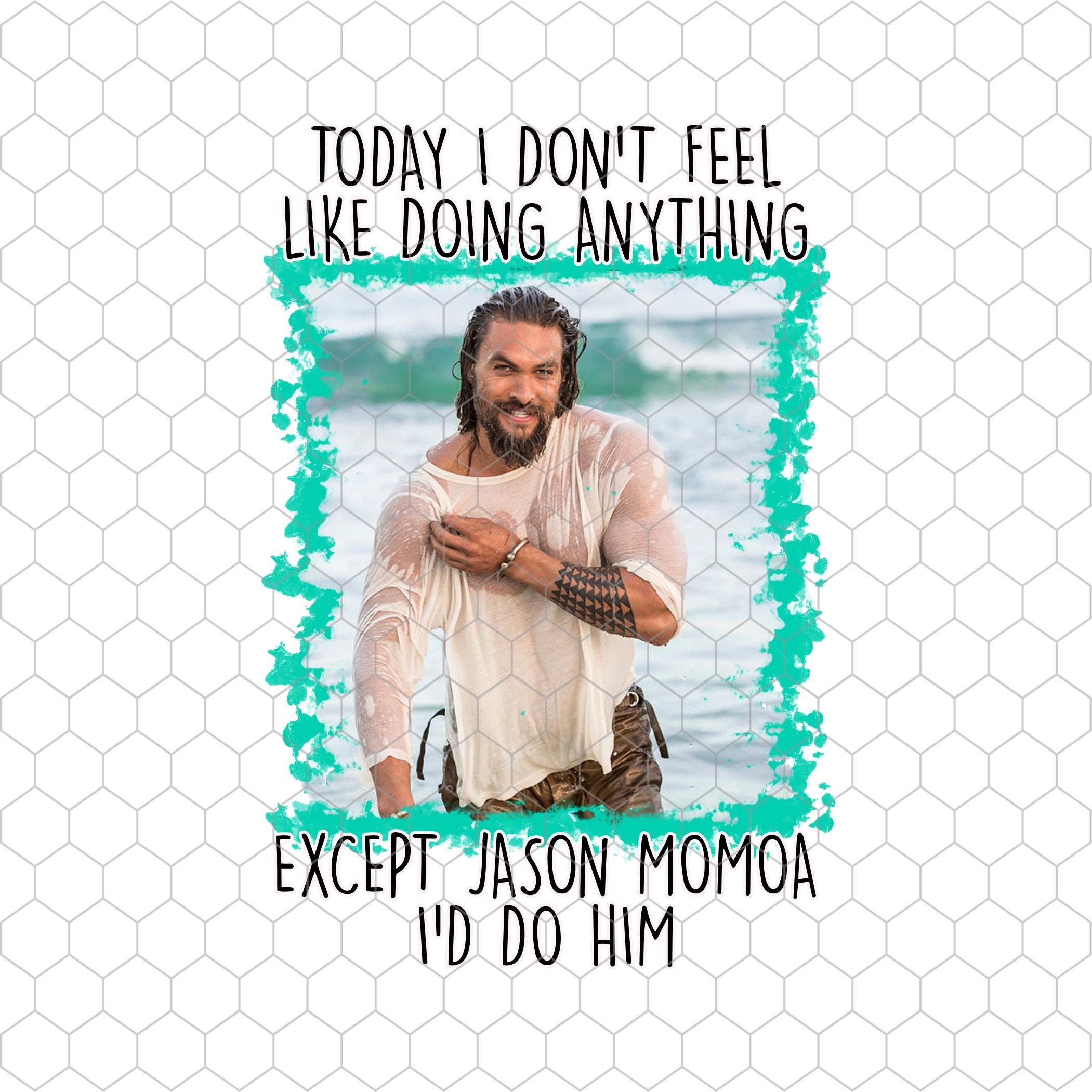 I Don't Feel Like Doing Anything Webtoon Today I don't feel like doing anything except Jason Momoa I'd do him