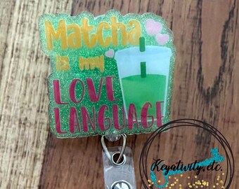 Matcha is my Love Language Badge Reel • Iced Ice Chai Tea Glitter • Ready to Ship